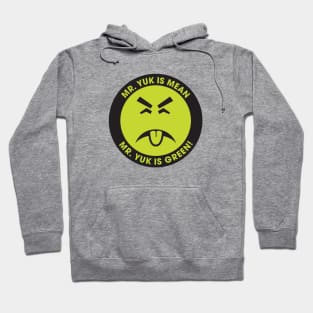 Mr. Yuk Hoodie